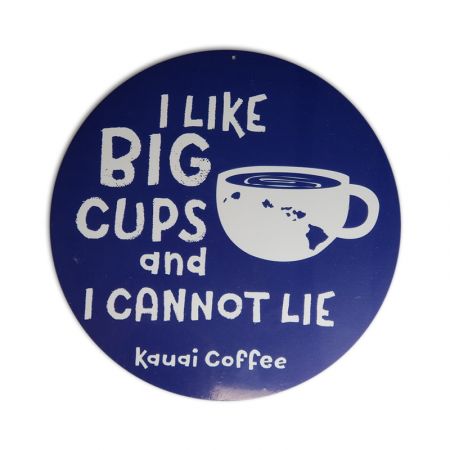Big Cups Circular Sign – Kauai Coffee